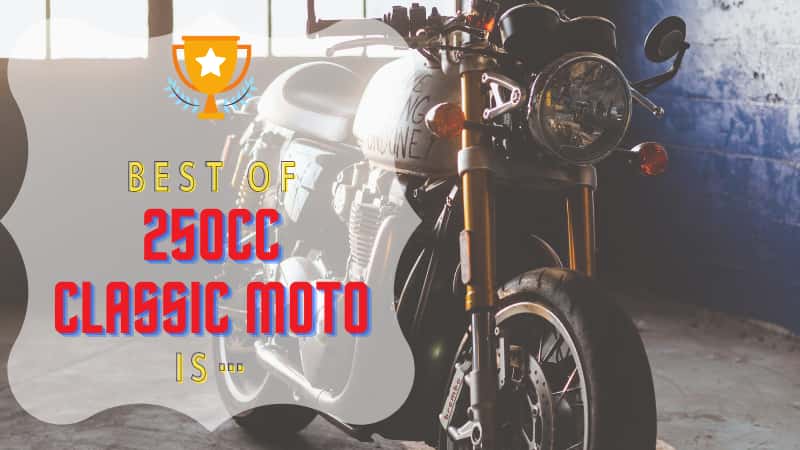 250ccクラシックバイクおすすめの車種7選！スペック比較と8種のランキング